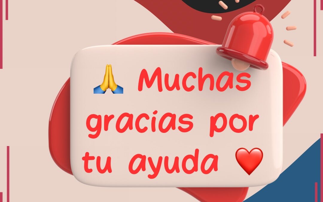 Muchas gracias por tu solidaridad