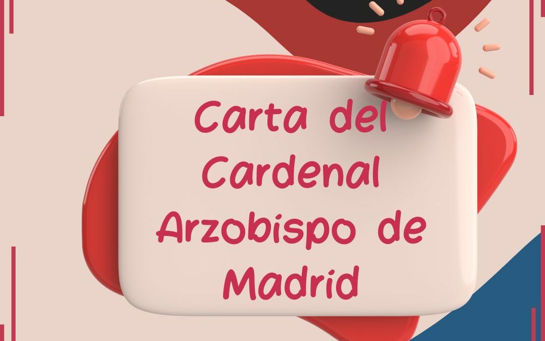 Carta del Sr. Cardenal Arzobispo de Madrid